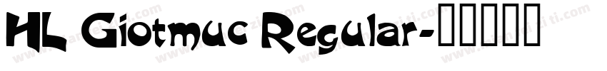 HL Giotmuc Regular字体转换